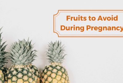 fruits to avoid during pregnancy